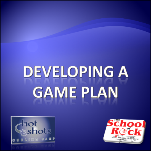 Developing a Game Plan
